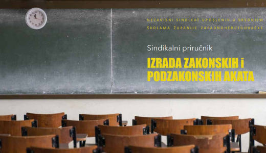 NEZAVISNI SINDIKAT UPOSLENIH U SREDNJIM ŠKOLAMA ŽZH: POTREBA IZRADE KVALITETNIH  ZAKONSKIH I  PODZAKONSKIH AKATA